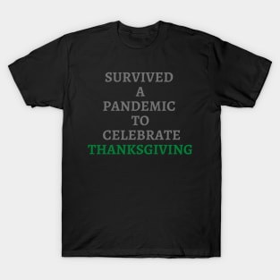 Survived to Celebrate Thanksgiving T-Shirt